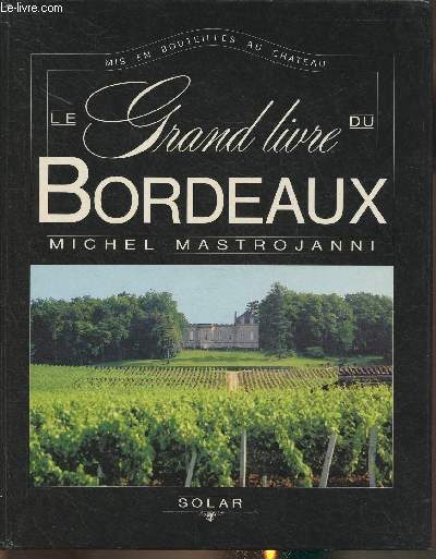 Le grand livre du Bordeaux