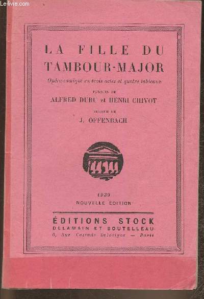 La fille du Tambour-Major- Opra-comique en 3 actes et 4 tableaux