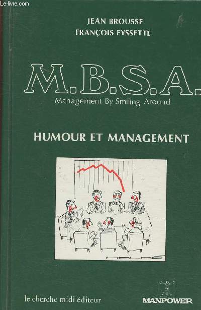 M.B.S.A.- management by smiling around- Humour et management