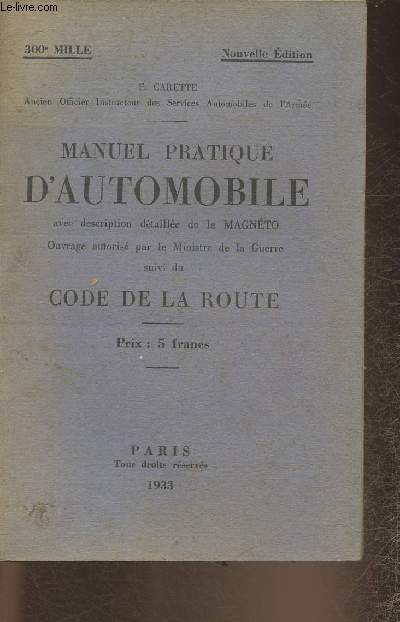 Manuel pratique d'automobile avec description dtaille de la Magnto suivi du Code de la route
