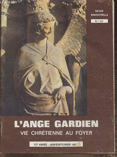L'ange Gardien- Vie chrtienne au foyer n1-97-107e anne, Janvier/Fvrier 1997