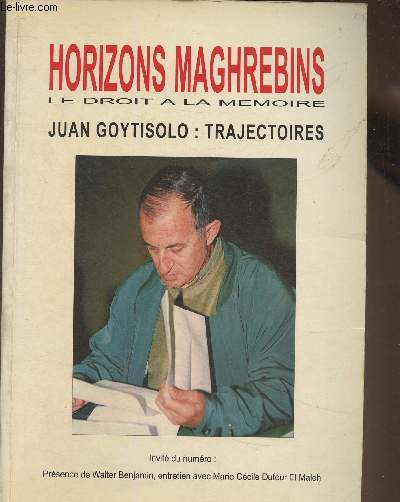 Juan Goytisolo: Trajectoires- Horizons maghrbins, le droit  la mmoire n28/29- t 1995, 11e anne