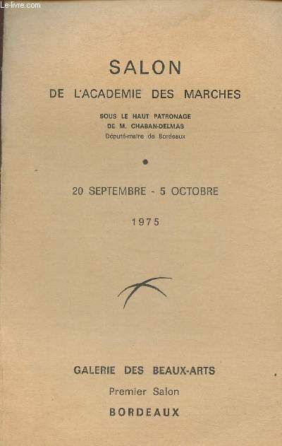 Salon de l'Acadmie des Marches 20 septembre-5 octobre 1975- Galerie des Beaux-arts- Premier salon Bordeaux