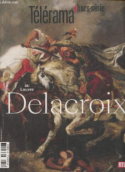 Tlrama hors-srie/ Delacroix au Louvre