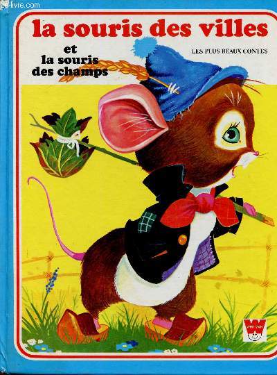 La souris des villes et la souris des champs (Collection 