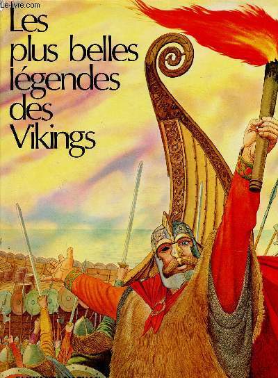 Les plus belles lgendes des Vikings : Le mauvais tour jou au roi Gylfi - Le monde de glace et de feu - La cration du monde - etc