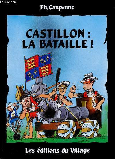 Castillon : la bataille !