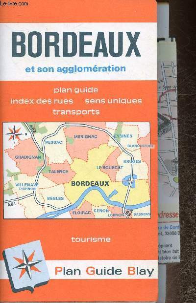 Bordeaux et son agglomration. Tourisme. Plan guide, index des rues, sens uniques, transports
