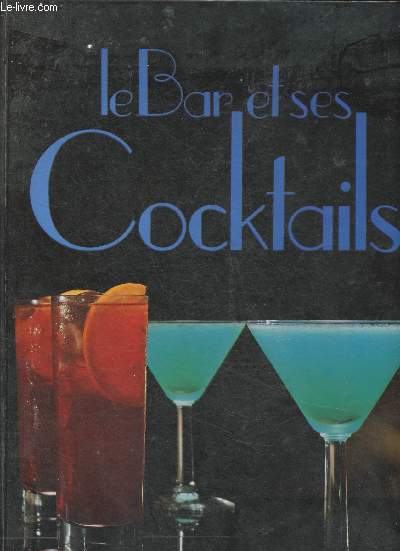 Le Bar et ses cocktails