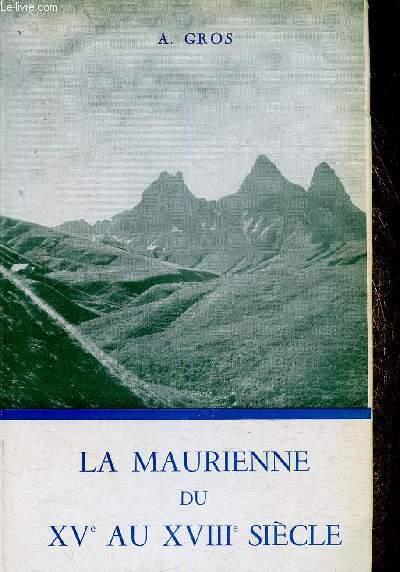La Maurienne du XVe au XVIIIe sicle. Tome II