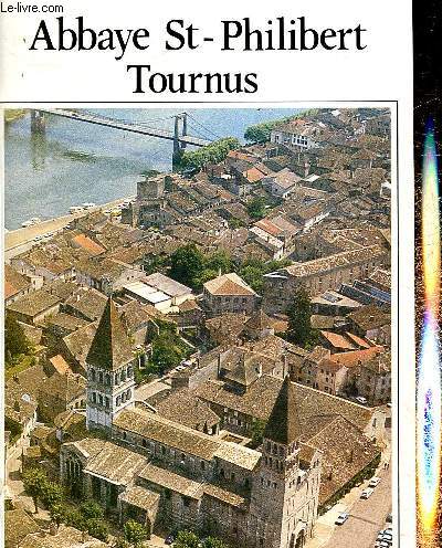 Abbaye St-Philibert. Tournus. Guide historique et touristique