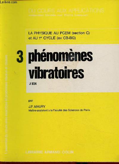 3 phnomnes vibratoires. La Physique au PCEM (section C) et au 1er cycle (ex CB-BG). Collection 