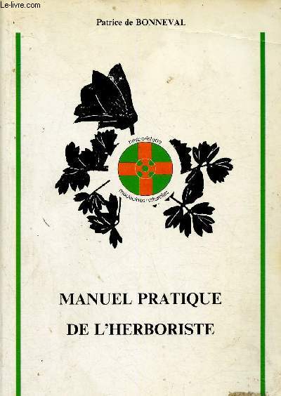 Manuel pratique de l'herboriste (Collection 