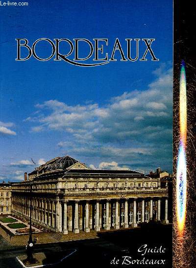 Bordeaux. Guide de Bordeaux (Collection 