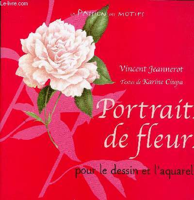 Portraits de fleurs pour le dessin et l'aquarelle (Collection 