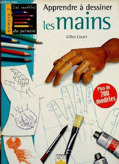 Apprendre  dessiner les mains : plus de 200 modles (Collection 