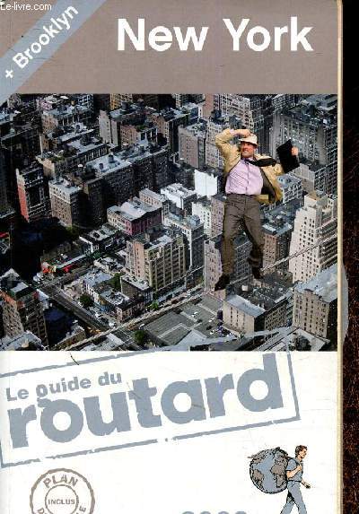 Le guide du Routard : New-York + Brooklyn 2008. Plan de la ville inclus