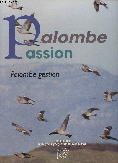 Palombe passion. Palombe gestion