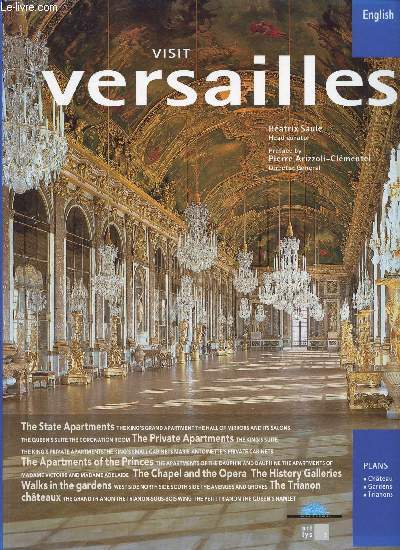 Visit Versailles. English. Plans : chteau, gardens, Trianons