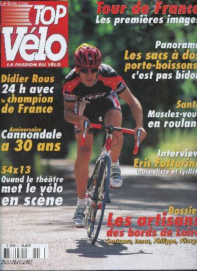 Top Vlo n53, aot 2001 : Zoom : Les images du Tour de France - Visite : les 30 ans de Cannondale, par Stphane Guitard - Interview : Eric Fottorino, par Olivier Haralambon - etc