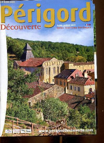 Prigord Dcouverte. Guide 2017. Infos tourisme Dordogne