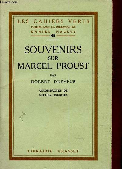 Souvenirs sur Marcel Proust. Accompagns de lettres indites (Collection 