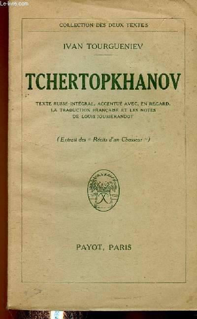 Tchertopkhanov (Collection des deux textes). Texte russe intgral, accentu avec, en regard, la traduction franaise et les notes de Louis Jousserrandot