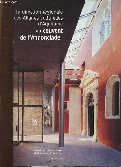 La direction des Affaires culturelles d'Aquitaine au couvent de l'Annonciade