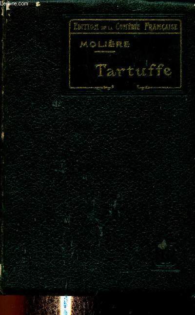 Tartuffe ou l'imposteur. Comdie en cinq actes. (Collection 