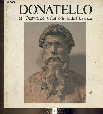 Donatello et l'Oeuvre de la Cathdrale de Florence