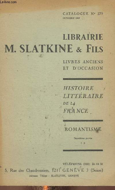 Catalogue n279, octobre 1969 : Histoire littraire de la France, Romantisme, deuxime partie (I-Z). Livres anciens et d'occasion