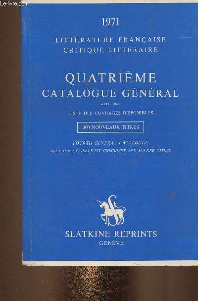 Littrature franaise, critique littraire. Quatrime catalogue gnral, 1971, avec une liste des ouvrages disponibles. 300 nouveaux titres