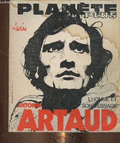 Plante Plus n20, fvrier 1971 : Antonin Artaud. Le thtre face  nous, par Christian Gilloux - Artaud et les asiles psychiatriques, par le Dr. Ferdire - Artaud et la chose littraire, par Pierre Hahn - etc