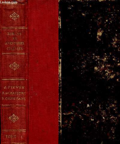 Romans et aventures clbres, tome I : La dot de Suzette, par J. Five - L'Expdition nocturne, par X. de Maistre - Adolphe, par Benjamin Constant