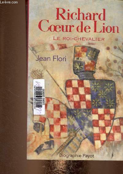 Richard Coeur de Lion. Le Roi-chevalier (Collection 