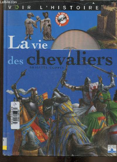 La vie des chevaliers. 1 livre + 1 CD (Collection 