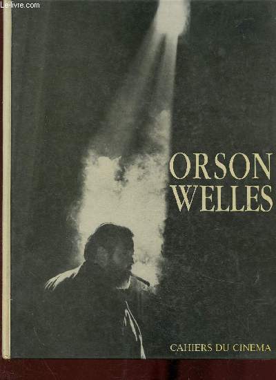 Orson Welles. Cahiers du Cinma