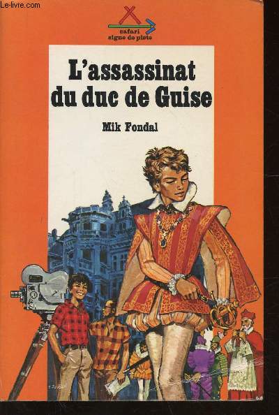 Les enqutes du Chat-Tigre n3 : L'assassinat du duc de Guise (Collection 