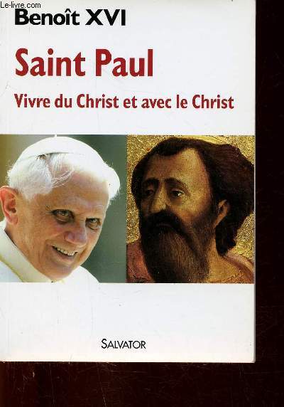 Saint Paul. Vivre du Christ et avec le Christ