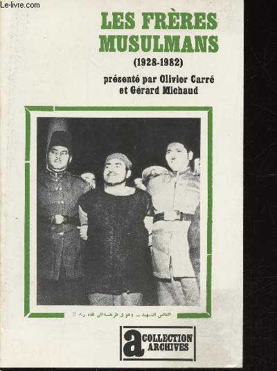 Les Frres musulmans (1928-1982) (Collection 