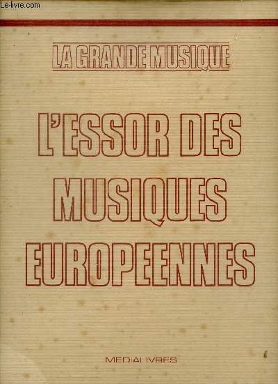 L'essor des musiques europennes. De l'cole nationale russe  Puccini (Collection 