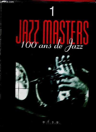 Jazz Masters. 100 ans de Jazz, n1