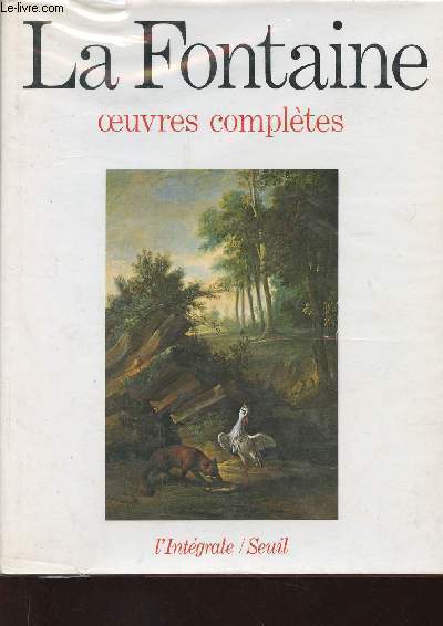 Oeuvres Compltes : L'Aigle et la Pie - Le Berger et son troupeau - Le Renard et les Mouches - etc