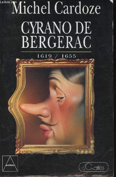 Cyrano de Bergerac. 1619-1655 + envoi d'auteur