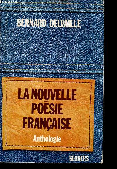 La Nouvelle Posie Franaise. Anthologie (Collection 