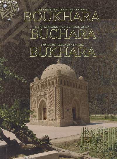 Les chefs-d'oeuvre d'Asie Centrale Boukhara / Meisterwerke von Zentral Asien Buchara / Capolavori dell'Asia Centrale Bukhara