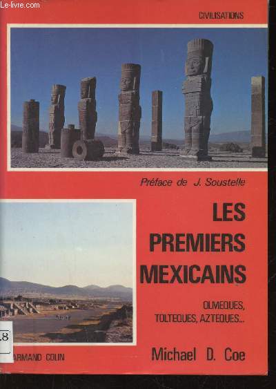 Les premiers mexicains : Olmques, Toltques, Aztques... (Collection 