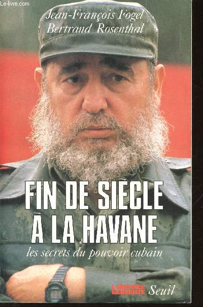 Fin de sicle  la Havane. Les secrets du pouvoir cubain (Collection 