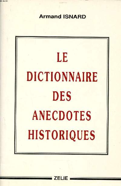 Le dictionnaire des anecdotes historiques