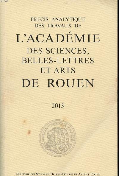 Prcis analytique des travaux de l'Acadmie des sciences, belles-lettres et arts de Rouen